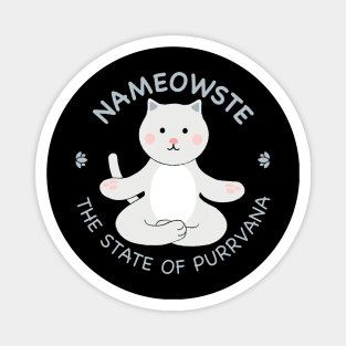 Nameowste - The State of Purrvana Magnet